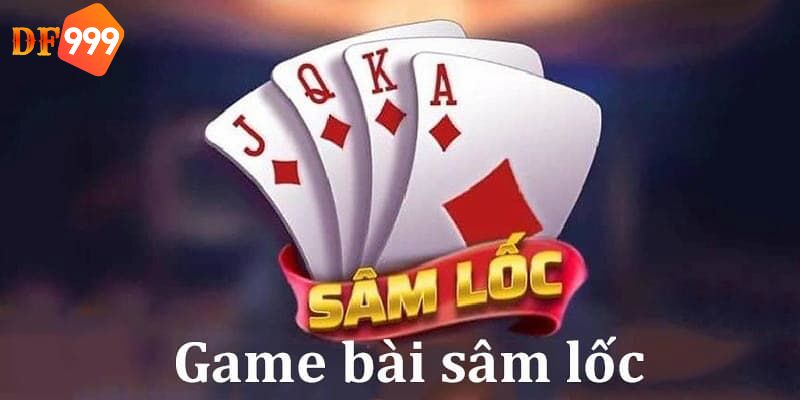 Game bài sâm lốc