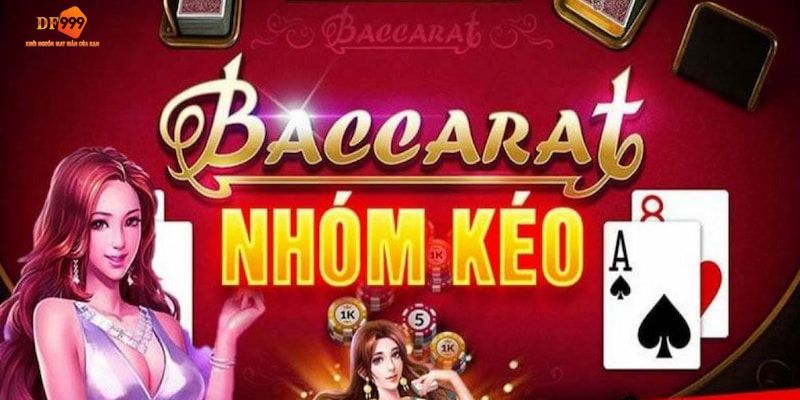 nhóm kéo Baccarat